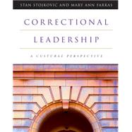 Correctional Leadership A Cultural Perspective by Stojkovic, Stan; Farkas, Mary Ann, 9780534574291