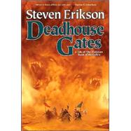 Deadhouse Gates Book Two of The Malazan Book of the Fallen by Erikson, Steven, 9780765314291