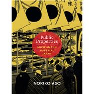 Public Properties by Aso, Noriko, 9780822354291