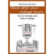 Work After Your College Hours by Nelson, Ronald, 9781505524291