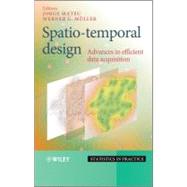 Spatio-temporal Design Advances in Efficient Data Acquisition by Mateu, Jorge; Müller, Werner G., 9780470974292