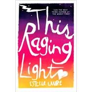 This Raging Light by Laure, Estelle, 9780544534292