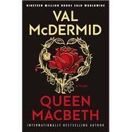 Queen Macbeth by Val McDermid, 9780802164292