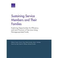 Sustaining Service Members and Their Families Exploring Opportunities for Efficiency and Joint Provision of Services Using Nonappropriated Funds by Connor, Kathryn; Sims, Carra S.; Laureijs, Rianne; Hastings, Jaime L.; Van Abel, Kristin; Williams, Kayla M.; Schwille, Michael, 9780833094292