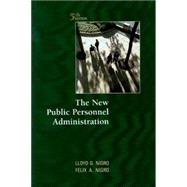 The New Public Personnel Administration by Nigro, Lloyd G.; Nigro, Felix A., 9780875814292