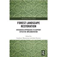 Forest Landscape Restoration: Integrated approaches for effective implementation by Mansourian; Stephanie, 9781138084292