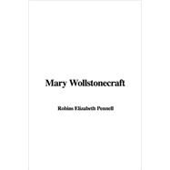 Mary Wollstonecraft by Pennell, Elizabeth Robins, 9781435394292