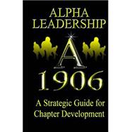 Alpha Leadership by Achille, Kennedy, 9781495934292