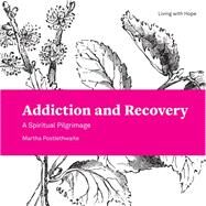 Addiction and Recovery by Postlethwaite, Martha, 9781506434292