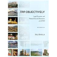 Tpp Objectively by Bhala, Raj, 9781531014292
