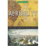 Aereality On the World from Above by Fox, William L., 9781582434292