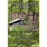 White Blaze Fever by Schuette, Bill, 9781589394292