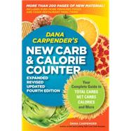 Dana Carpender's NEW Carb and Calorie Counter-Expanded, Revised, and Updated 4th Edition Your Complete Guide to Total Carbs, Net Carbs, Calories, and More by Carpender, Dana, 9781592334292