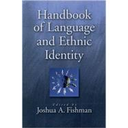 Handbook of Language & Ethnic Identity by Fishman, Joshua A., 9780195124293
