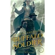 Buffalo Soldier by Broaddus, Maurice, 9780765394293