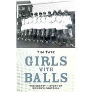 Girls With Balls by Tate, Tim, 9781782194293
