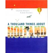 A Thousand Things About Holland by Dematons, Charlotte; Goossens, Jesse, 9781935954293