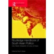 Routledge Handbook of South Asian Politics: India, Pakistan, Bangladesh, Sri Lanka, and Nepal by Brass; Paul R., 9780415434294