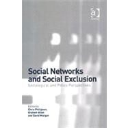 Social Networks and Social Exclusion: Sociological and Policy Perspectives by Allan,Graham, 9780754634294