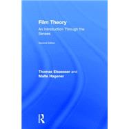 Film Theory: An Introduction Through the Senses by Elsaesser; Thomas, 9781138824294