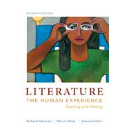 Literature: The Human Experience Reading and Writing by Abcarian, Richard; Klotz, Marvin; Cohen, Samuel, 9781457604294