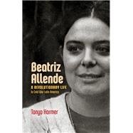 Beatriz Allende by Harmer, Tanya, 9781469654294
