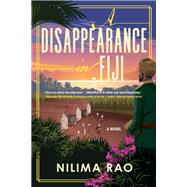 A Disappearance in Fiji by Rao, Nilima, 9781641294294