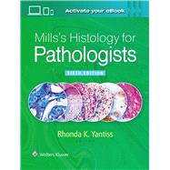 Mills's Histology for Pathologists by YANTISS, RHONDA, 9781975234294