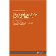 Five Partings of Way in World History by Schramm, Gottfried; Schmidt, Bradley; Roberts, Bryn, 9783631644294
