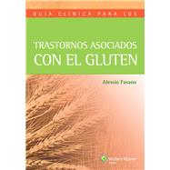 Gua clnica para los trastornos asociados con el gluten by Fasano, Alessio, 9788416004294