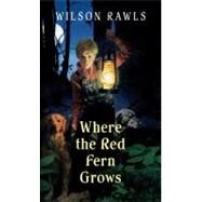 Where the Red Fern Grows by Rawls, Wilson, 9780553274295