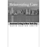 Reinventing Care by Smith, David Barton, 9780826514295