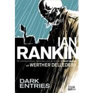 Dark Entries by Rankin, Ian; Dell'Edera, Werther, 9781401224295