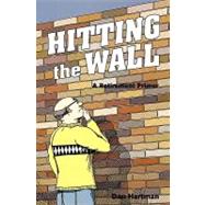 Hitting the Wall by Hartman, Dan; Brown, Adam, 9781452884295