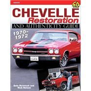 Chevelle Restoration and Authenticity Guide 1970-1972 by Nelson, Rick, 9781613254295