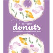Little Treats Donuts by Klivans, Elinor; Pappas, Nanci, 9781681884295