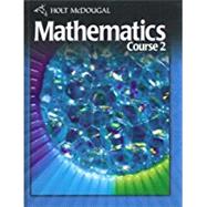 Mathematics Course 2 by Bennett, Jennie M.; Burger, Edward B.; Chard, David J.; Hall, Earlene J.; Kennedy, Paul A., 9780030994296