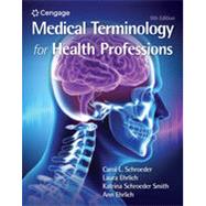 Bundle: Medical Terminology for Health Professions, 9th + MindTap, 2 terms Printed Access Card by Schroeder, Katrina A., 9780357484296
