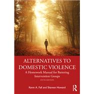 Alternatives to Domestic Violence by Kevin A. Fall; Shareen Howard, 9780367764296
