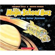 The Magic School Bus Lost In The Solar System by Cole, Joanna; Degen, Bruce, 9780590414296