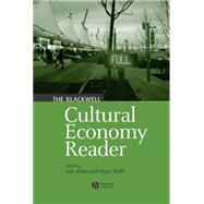 The Blackwell Cultural Economy Reader by Amin, Ash; Thrift, Nigel, 9780631234296
