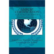 How to Pass the Amrcb Certification Course by Powell, Steven Wayne, M.d.; Khan, Adnan, M.d., 9781507624296