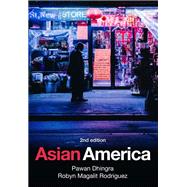 Asian America by Dhingra, Pawan; Rodriguez, Robyn Magalit, 9781509534296