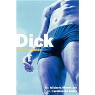Dick A User's Guide by Moore, Michele C.; de Costa, Caroline, 9781569244296