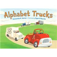Alphabet Trucks by Vamos, Samantha R.; O'Rourke, Ryan, 9781580894296