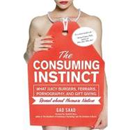 The Consuming Instinct by SAAD, GADBUSS,  DAVID M., 9781616144296