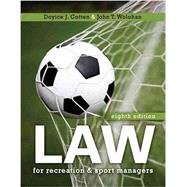Law for Recreation and Sport Managers by Cotton ; Wolohan, 9781792444296