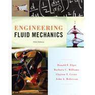 Engineering Fluid Mechanics by Elger, Donald F.; Williams, Barbara C.; Crowe, Clayton T.; Roberson, John A., 9781118164297
