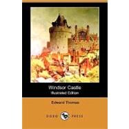 Windsor Castle by Thomas, Edward; Haslehust, E. W., 9781409914297