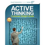Active Thinking Customer Delight Guide by Thomason, Chris, 9781506174297
